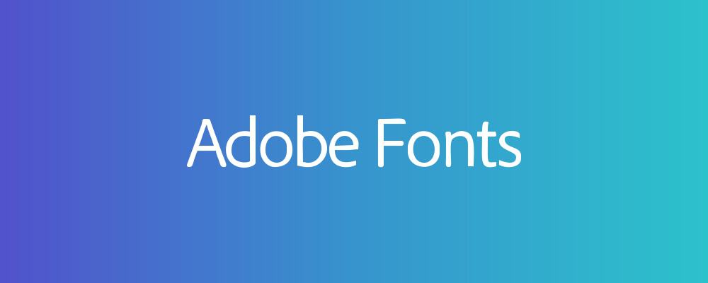 Adobe Fonts (fonts.adobe.com)